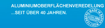 Aluminiumoberflächenveredelung seit über 40 Jahren Aluminiumoberflächenveredelung seit über 40 Jahren